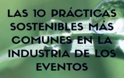 10 prácticas sostenibles más comunes en eventos